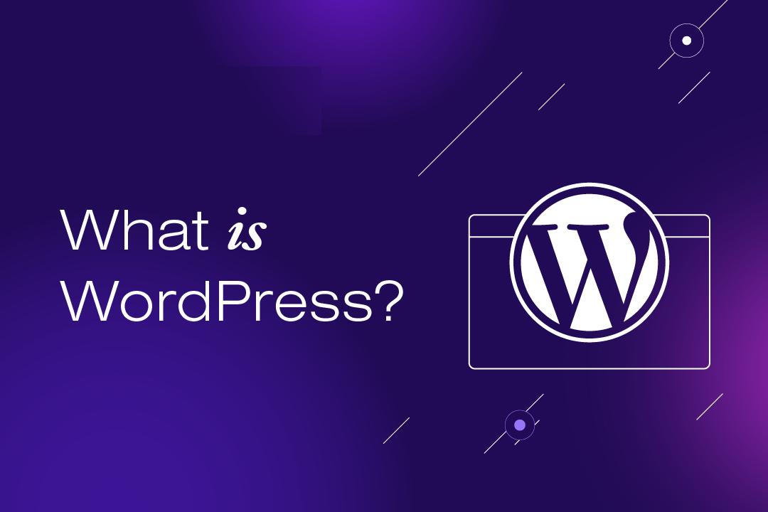 What is WordPress | Explained | Easy & Simple